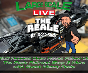 RLD Hobbies Open House Recap, The Reale Railroad & More with Guest Manny Reale “Large Scale Live”