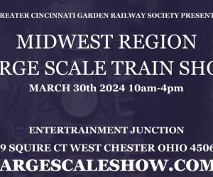 2024 Greater Cincinnati Garden Railway Society Midwest Region Large Scale Train Show
