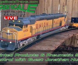 3D Printed Products/Pneumatic Switch Control with Guest Jonathan Huse! “Large Scale Live”