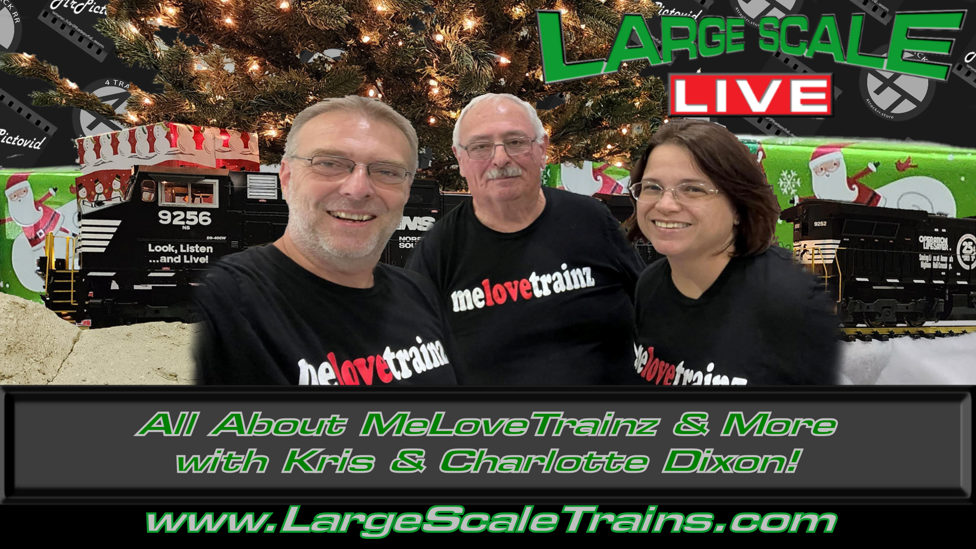 All About MeLoveTrainz & More with Guest’s Kris & Charlotte Dixon! “Large Scale Live”